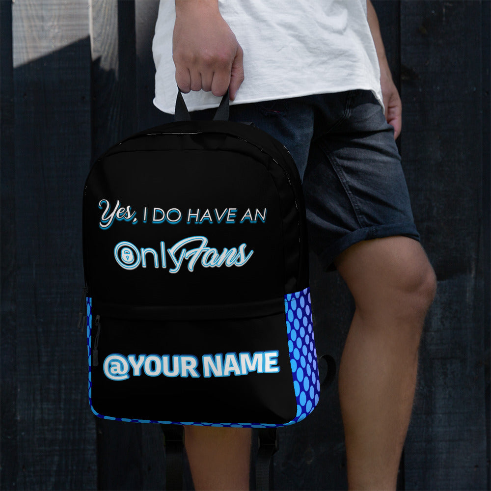 Yes, I Do Have an Onlyfans Custom Personalized Backpack | Men Women Unisex Bag | Custom Overnight Bag | Personalized Content | Influencer Gifts Attire T LLC