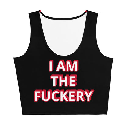 I Am The Fuckery Crop Top front view by ATTIRET