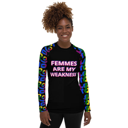 Femme Are My Weakness Women's Rash Guard front view by ATTIRET