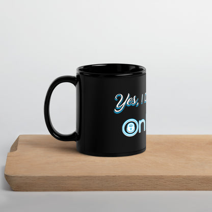 Yes I Do Have an OnlyFans Black Mug by ATTIRET