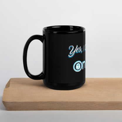 Yes I Do Have an OnlyFans Black Mug by ATTIRET