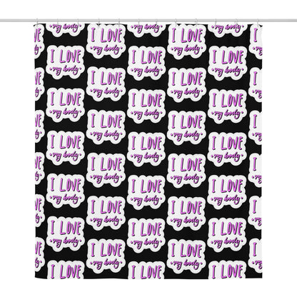 I Love My Body shower curtain