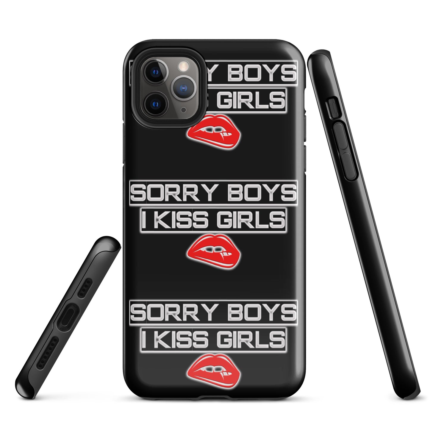 Sorry Boys I Kiss Girls Tough Case for iPhone® - Attire T LLC
