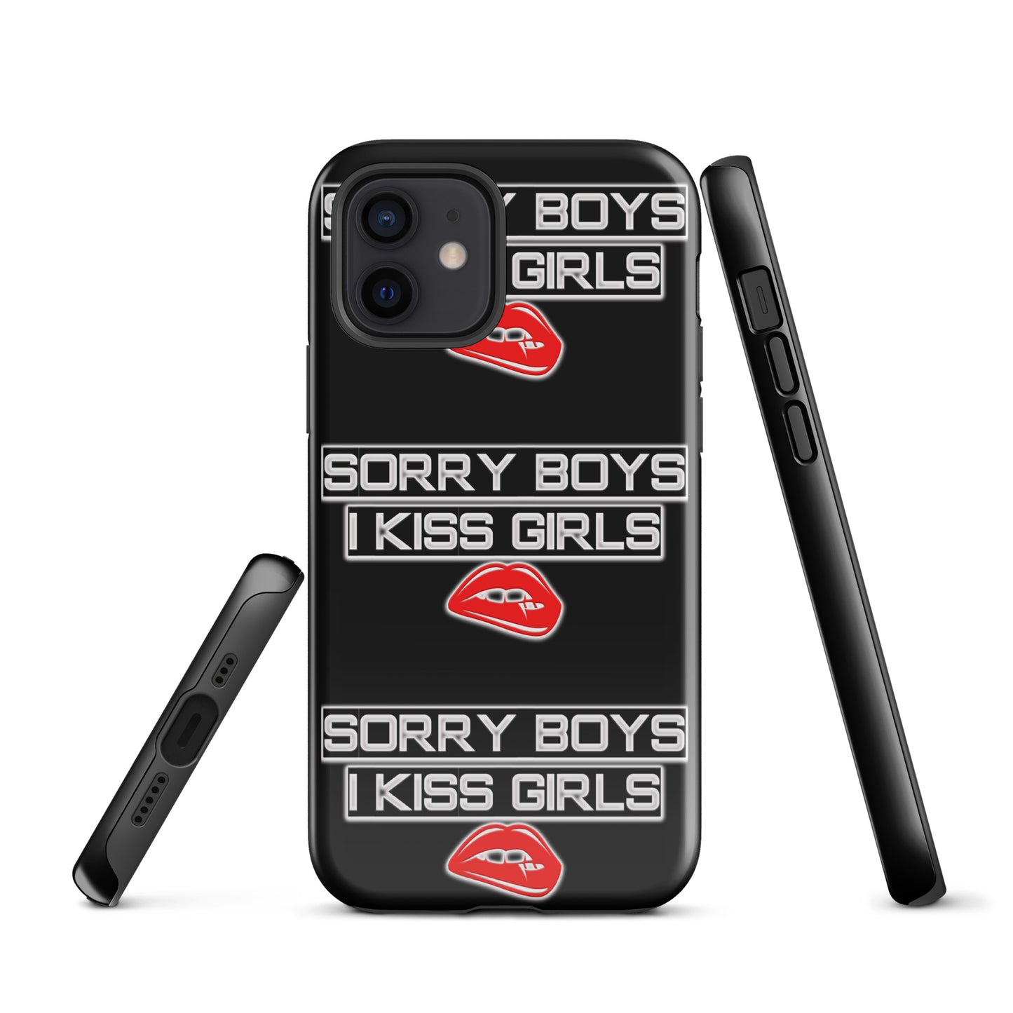 Sorry Boys I Kiss Girls Tough Case for iPhone® - Attire T LLC