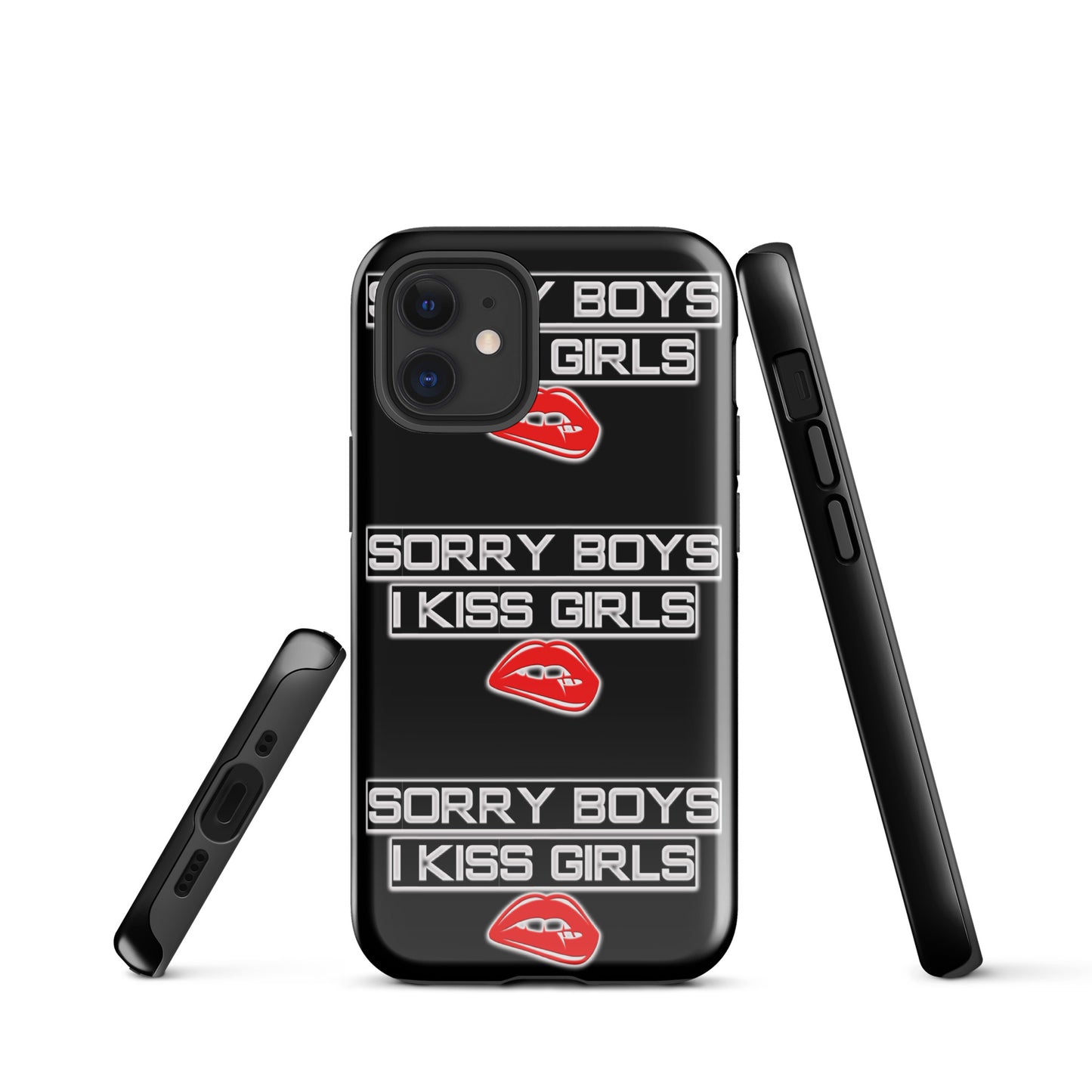 Sorry Boys I Kiss Girls Tough Case for iPhone® - Attire T LLC