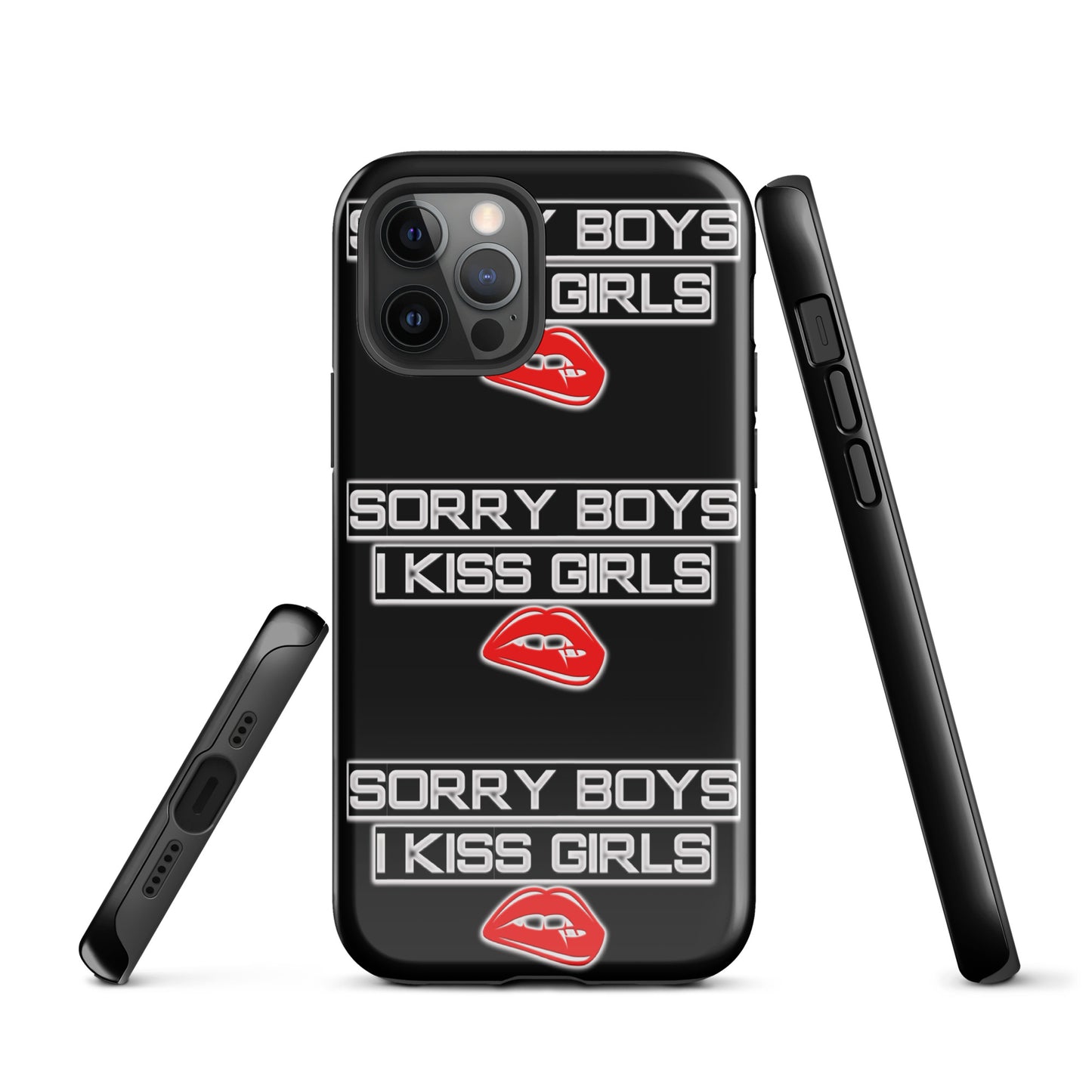 Sorry Boys I Kiss Girls Tough Case for iPhone® - Attire T LLC
