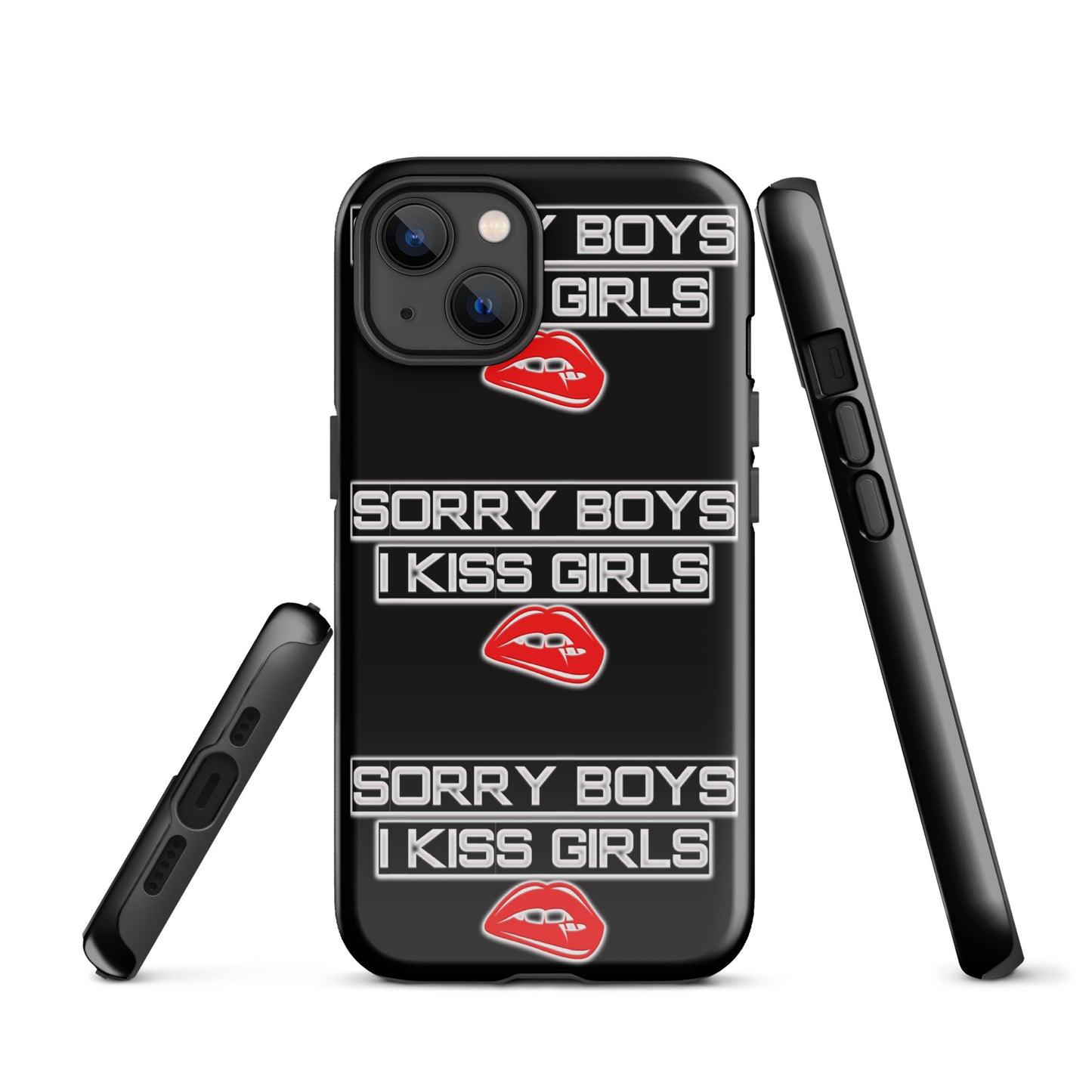Sorry Boys I Kiss Girls Tough Case for iPhone® - Attire T LLC