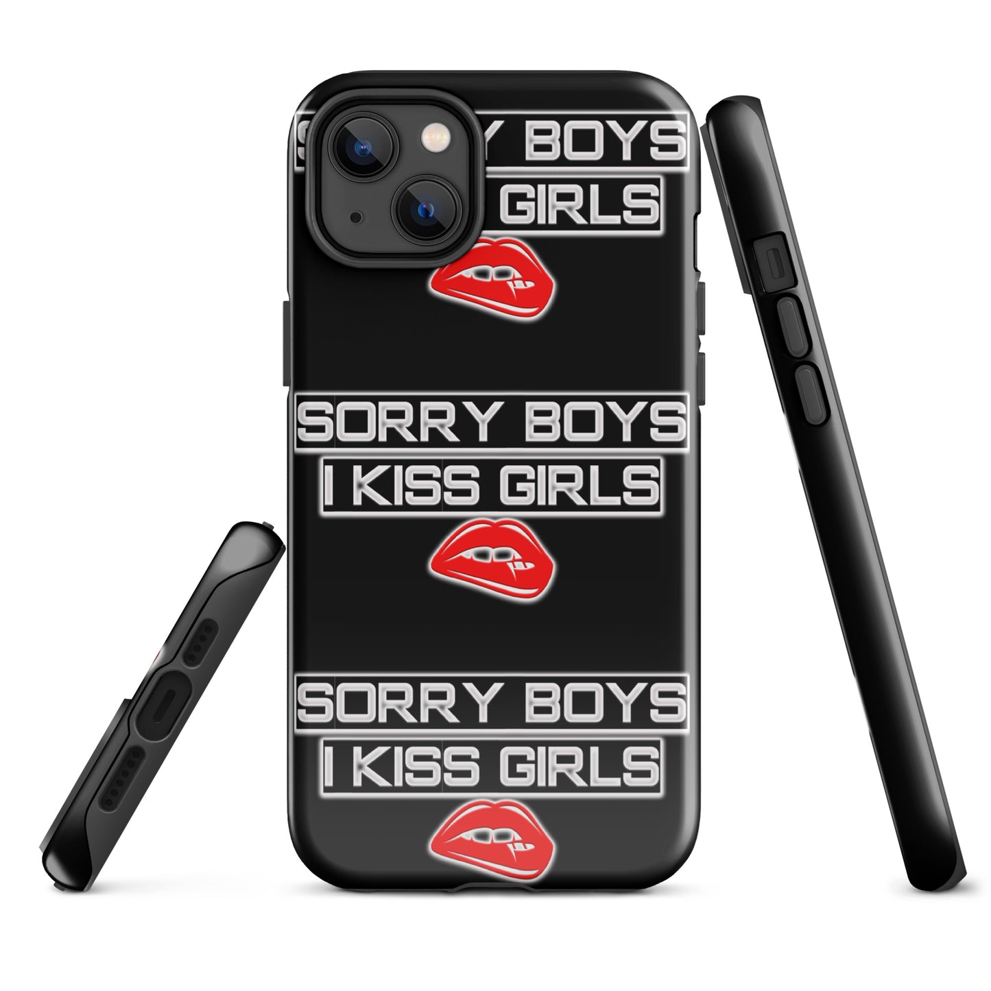 Sorry Boys I Kiss Girls Tough Case for iPhone® - Attire T LLC