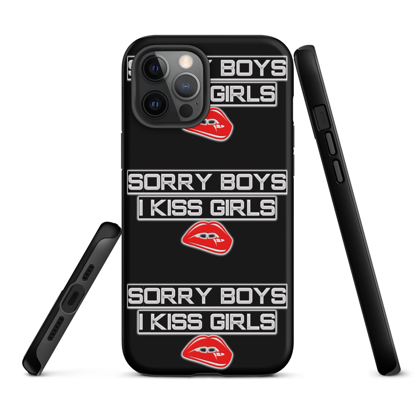 Sorry Boys I Kiss Girls Tough Case for iPhone® - Attire T LLC
