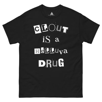 Clout Is a Helluva Drug unisex classic tee