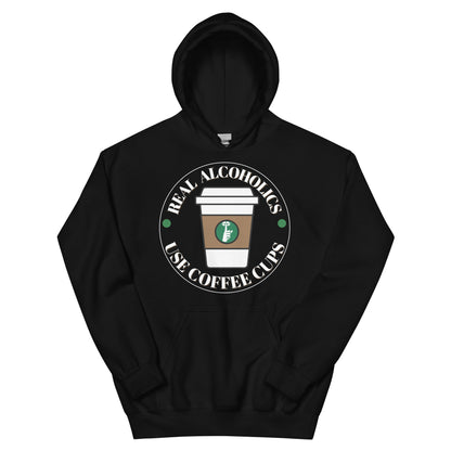 Real Alcoholics Use Coffee Cups unisex hoodie
