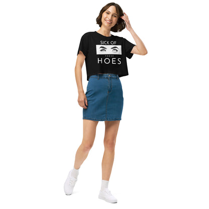 Sick of These Hoes Crop Top by ATTIRET