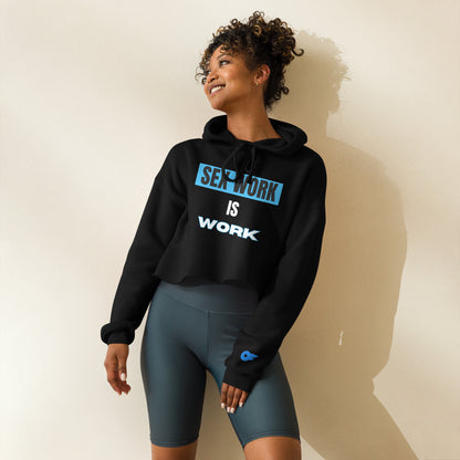 Personalized Sex Work Is Work crop hoodie