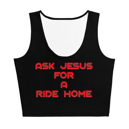Ask Jesus for a Ride Home Crop Top front view by ATTIRET