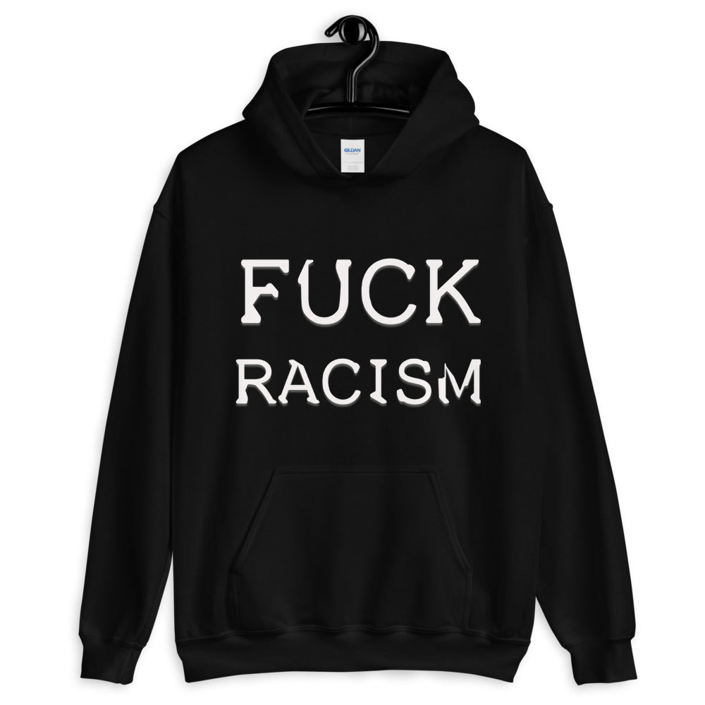 FxxK Racism Hoodie - Attire T
