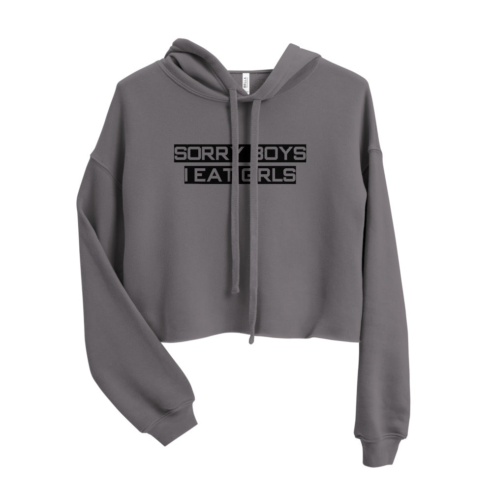 Sorry, Boys I  Eat Girls Crop Hoodie - Attire T