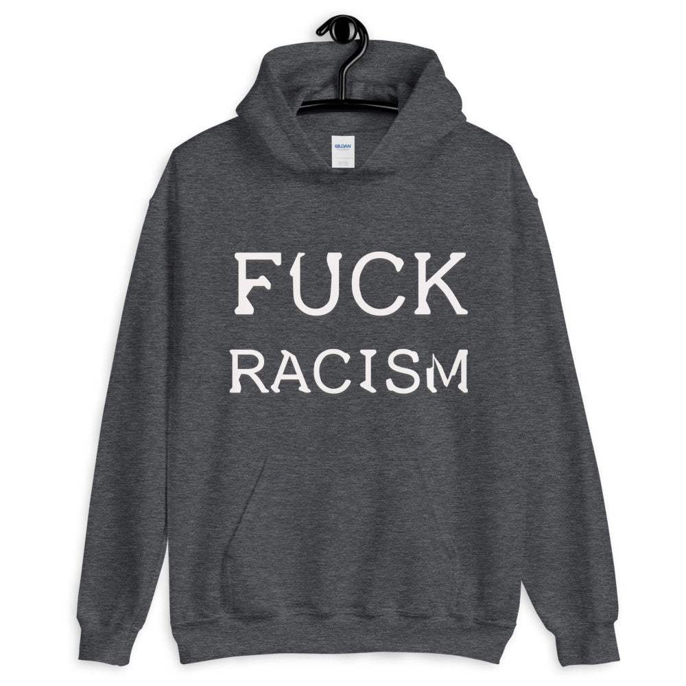 FxxK Racism Hoodie - Attire T