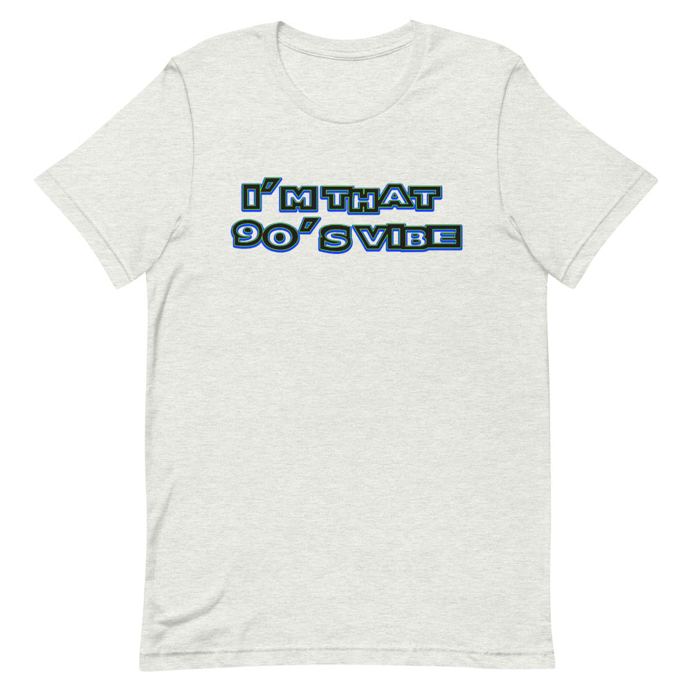 I'm That 90's Vibe T-Shirt - Attire T
