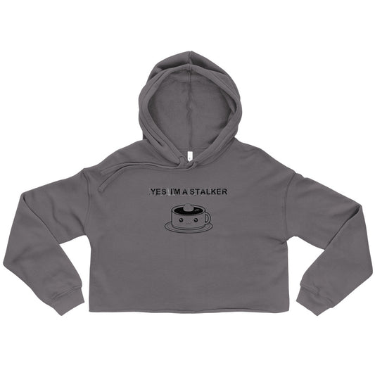 Yes, I'm A Stalker Crop Hoodie - Attire T