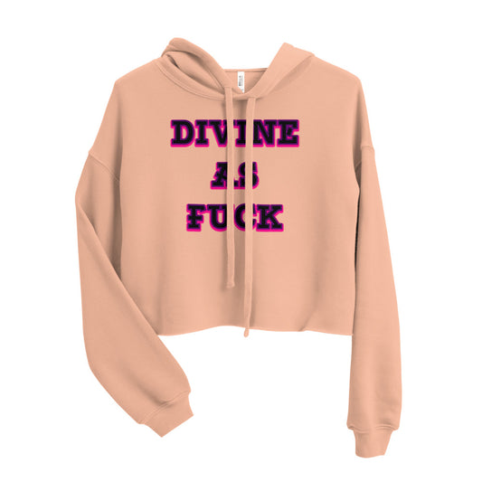 Divine as F*ck Crop Hoodie - Attire T
