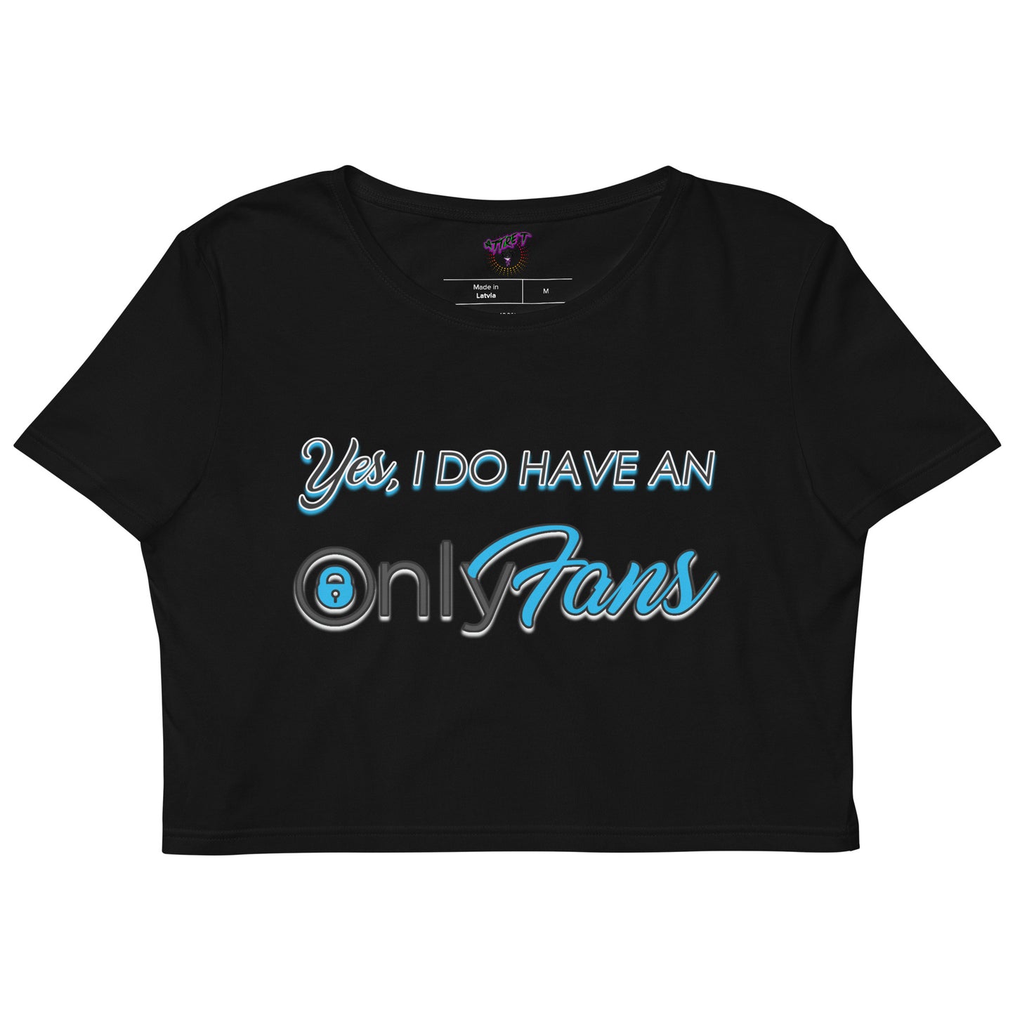 Yes, I DO HAVE AN ONLYFANS Organic Crop Top - Attire T LLC