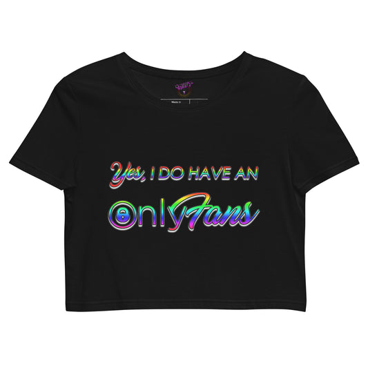 Organic Yes, I do have an Onlyfans Crop Top Pride Edition LGBT Rainbow - Attire T LLC