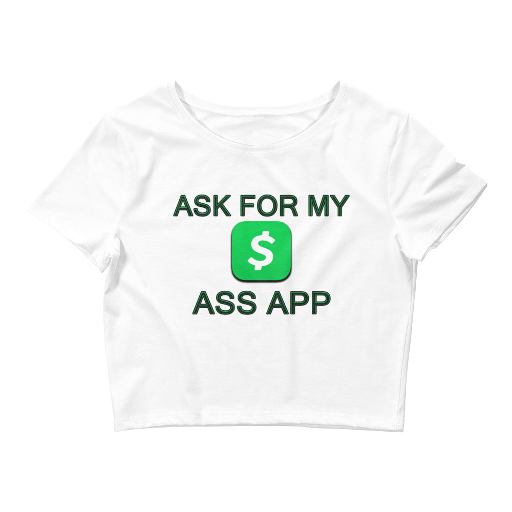 Ask For My Ass App Crop Tee - Attire T LLC